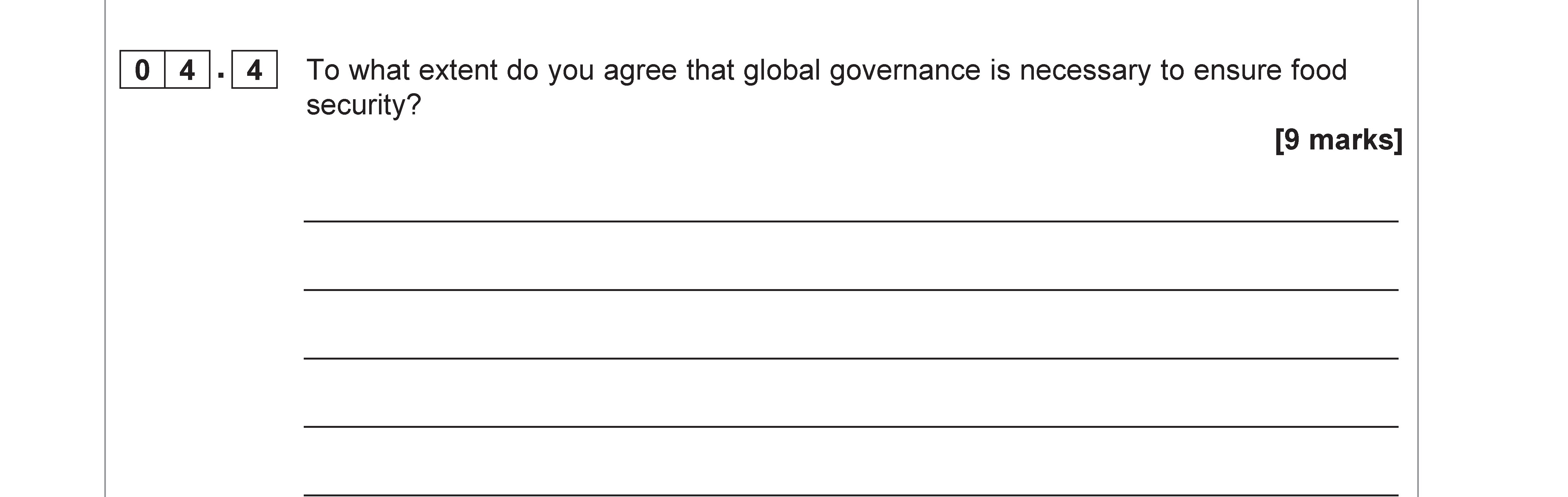 To-what-extent-do-you-agree-that-global-governance-is-necessary-to-ensure-food-security?--AQA-A-Level Geography-Question 4-2022-Paper 2.png